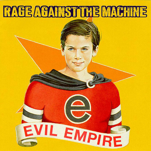 RAGE AGAINST THE MACHINE - Evil Empire cover 
