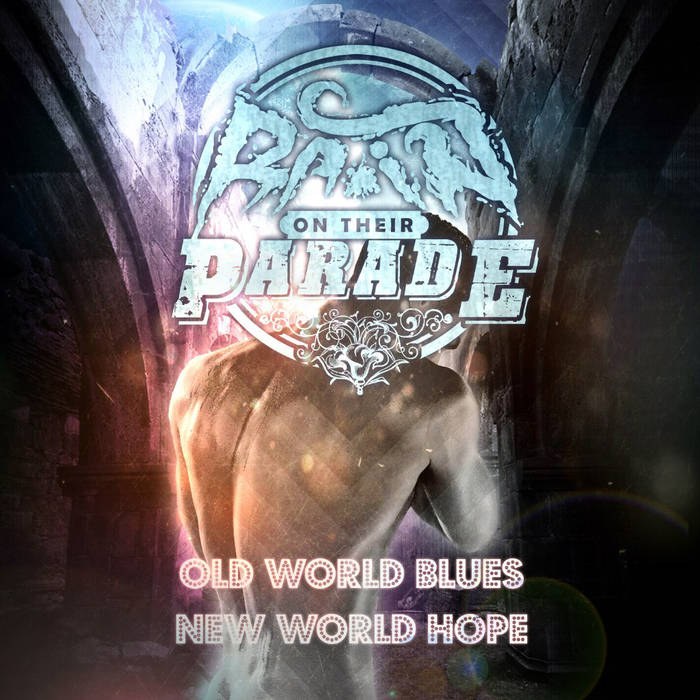 RAIN ON THEIR PARADE - Old World Blues, New World Hope cover 