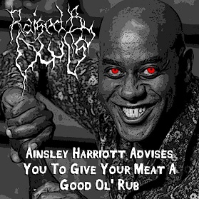 RAISED BY OWLS - Ainsley Harriott Advises You to Give Your Meat a Good Ol' Rub cover 
