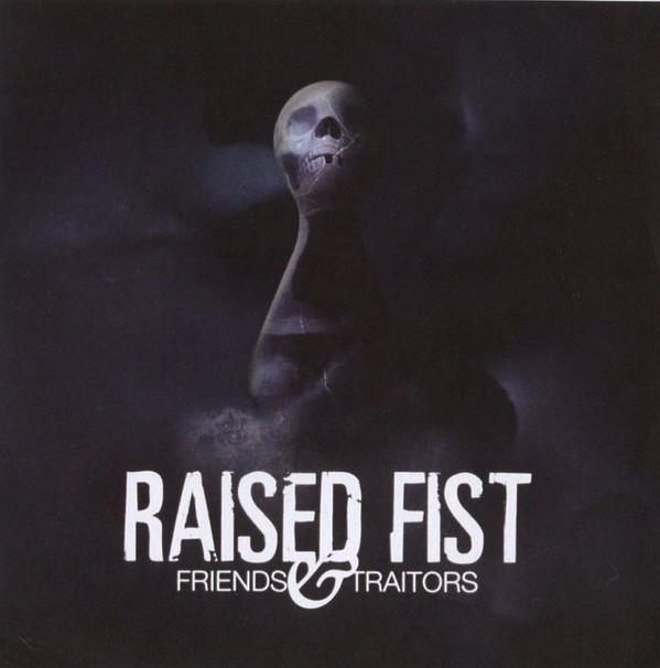 RAISED FIST - Friends And Traitors cover 