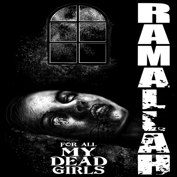 RAMALLAH - For All My Dead Girls cover 