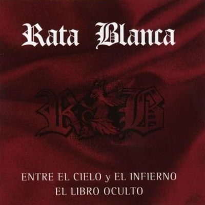 RATA BLANCA - Entre El Cielo Y El Infierno/El Libro Oculto cover 