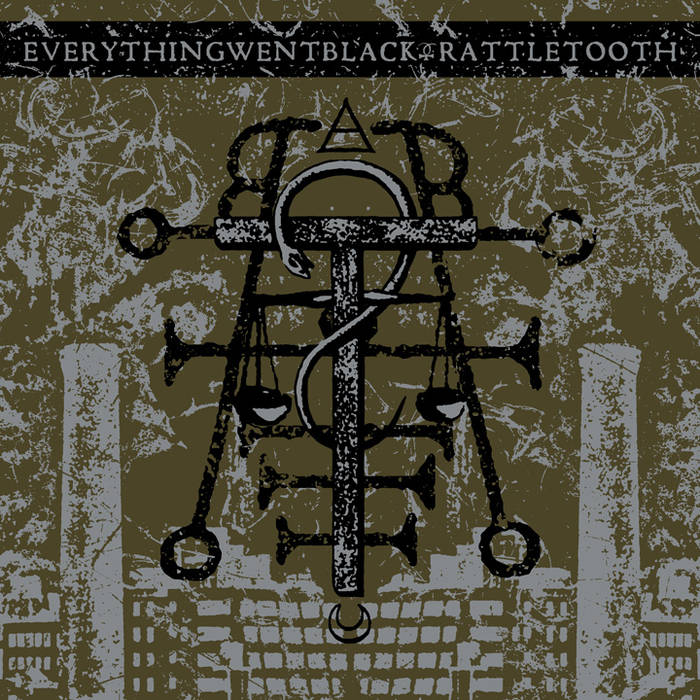 RATTLETOOTH - Rattletooth / Everything Went Black cover 