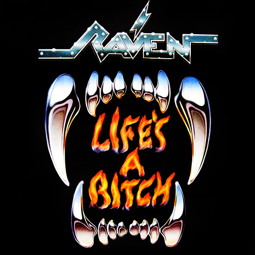 RAVEN - Life's a Bitch cover 
