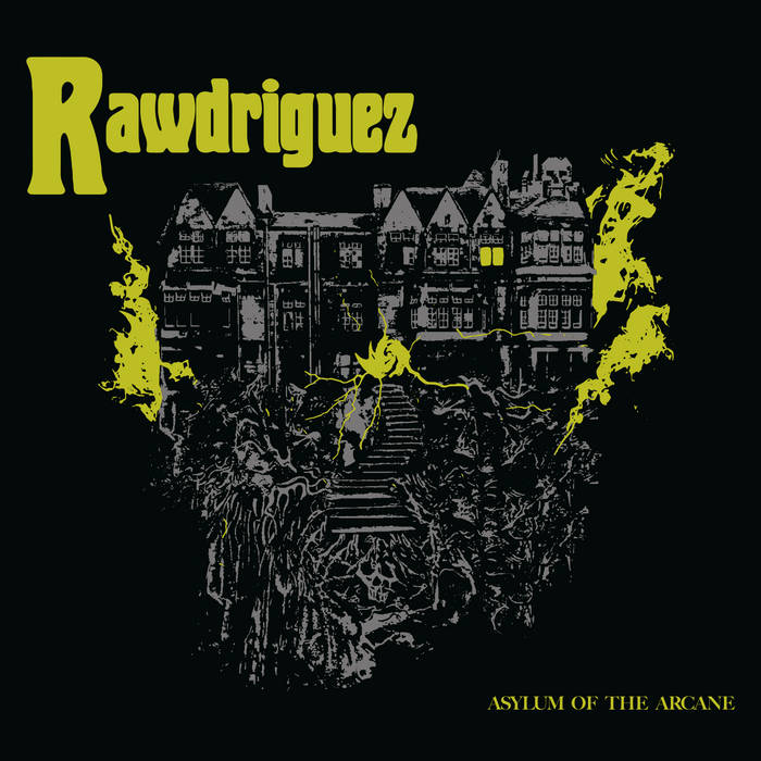 RAWDRIGUEZ - Asylum Of The Arcane cover 