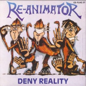 RE-ANIMATOR - Deny Reality cover 