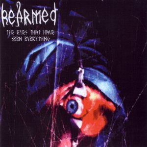 RE-ARMED - The Eyes That Have Seen Everything cover 
