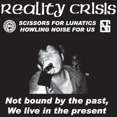 REALITY CRISIS - Not Bound By The Past, We Live In The Present cover 