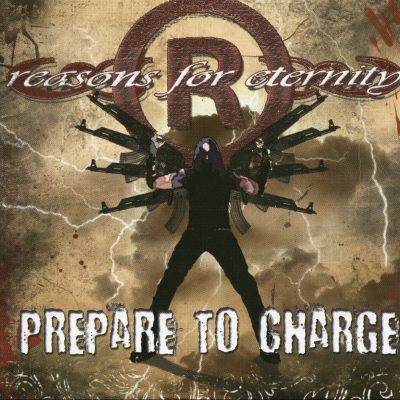 REASONS FOR ETERNITY - Prepare To Charge cover 
