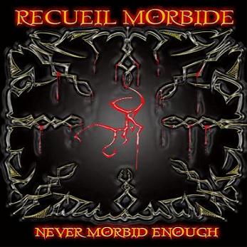 RECUEIL MORBIDE - Never Morbid Enough cover 