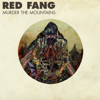 RED FANG - Murder the Mountains cover 
