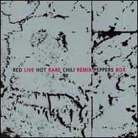 RED HOT CHILI PEPPERS - Live Rare Remix Box cover 