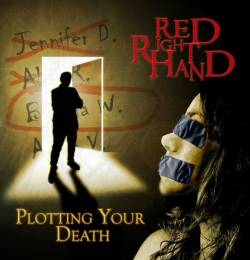 RED RIGHT HAND - Plotting Your Death cover 
