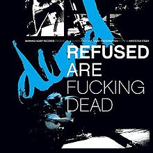 REFUSED - Refused Are Fucking Dead cover 