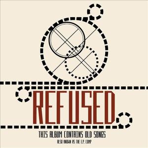 REFUSED - The EP Compilation cover 