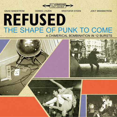 REFUSED - The Shape of Punk to Come: A Chimerical Bombination in 12 Bursts cover 