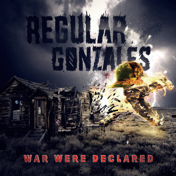 REGULAR GONZALES - War Were Declared cover 