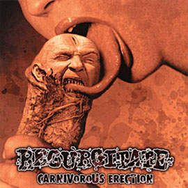 REGURGITATE - Carnivorous Erection cover 