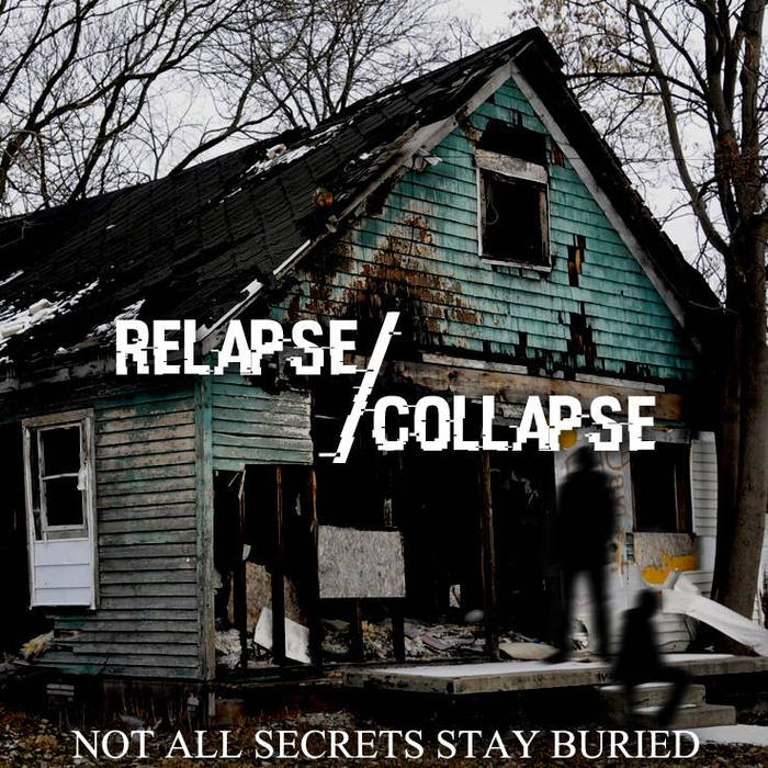 RELAPSE/COLLAPSE - Not All Secrets Stay Buried cover 