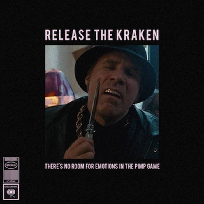 RELEASE THE KRAKEN - There's No Room For Emotions In The Pimp Game cover 