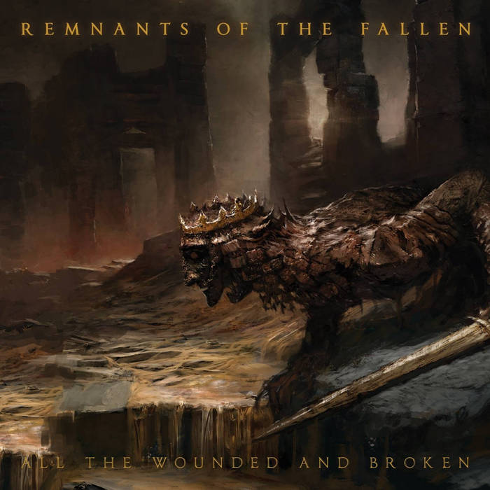 REMNANTS OF THE FALLEN - All The Wounded And Broken cover 