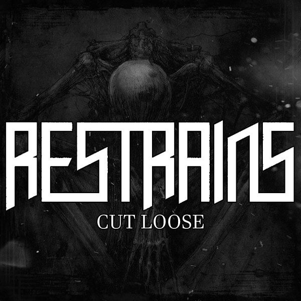RESTRAINS - Cut Loose cover 