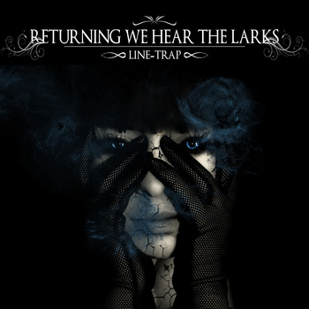 RETURNING WE HEAR THE LARKS - Line​-​Trap cover 