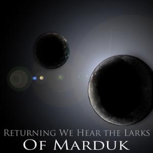RETURNING WE HEAR THE LARKS - Of Marduk cover 