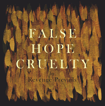 REVENGE PREVAILS - False Hope Cruelty cover 