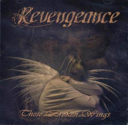 REVENGEANCE (TX) - These Broken Wings cover 