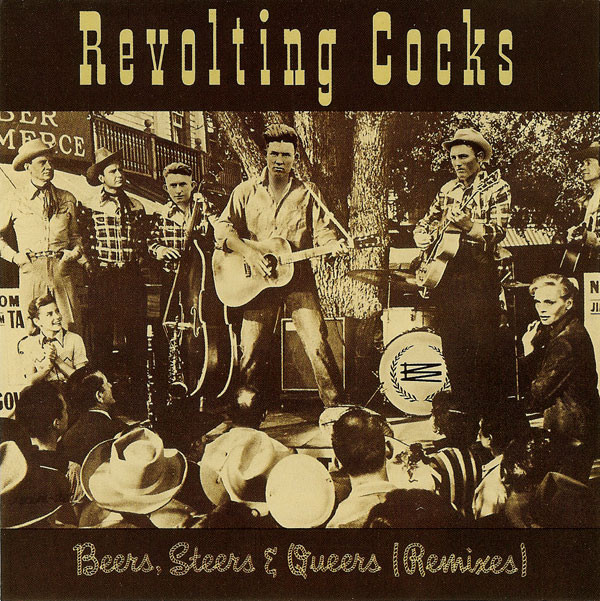 REVOLTING COCKS - Beers, Steers & Queers (Remixes) cover 
