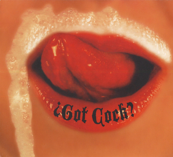 REVOLTING COCKS - ¿Got Cock? cover 