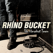 RHINO BUCKET - The Hardest Town cover 
