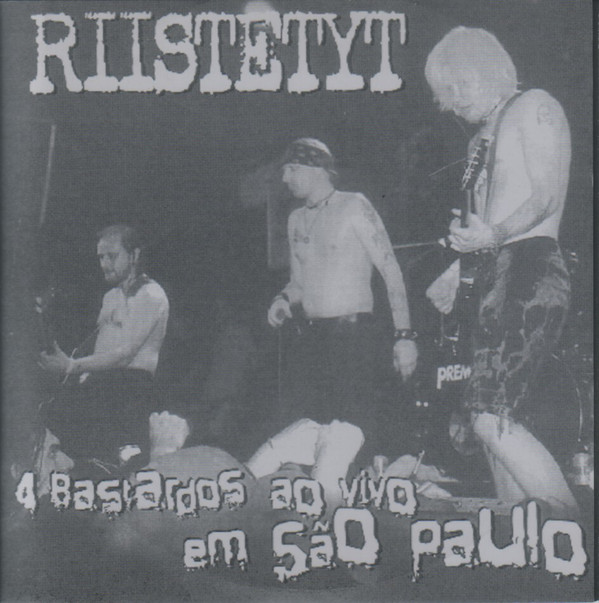 RIISTETYT - 4 Bastardos Ao Vivo Em São Paulo cover 
