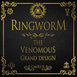 RINGWORM - The Venomous Grand Design - Canto IX cover 