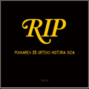 R.I.P. - Punkaren 25 Urteko Historia Bizia / Historia Viva Del Punk cover 