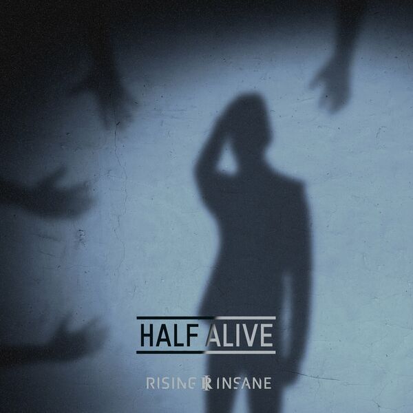 RISING INSANE - Half Alive cover 