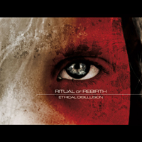 RITUAL OF REBIRTH - Ethical Disillusion cover 