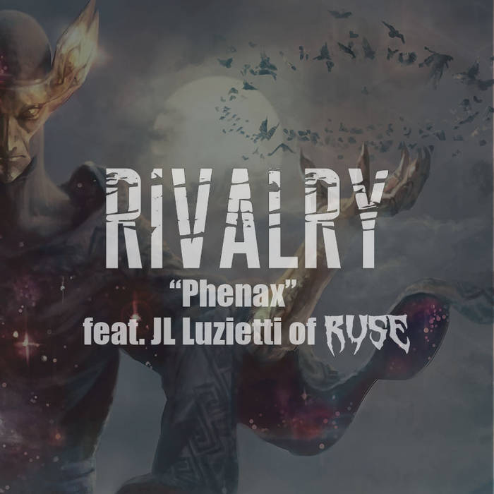 RIVALRY - Phenax (feat. JL of RUSE) cover 