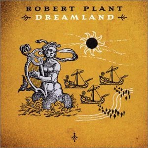 ROBERT PLANT - Dreamland cover 