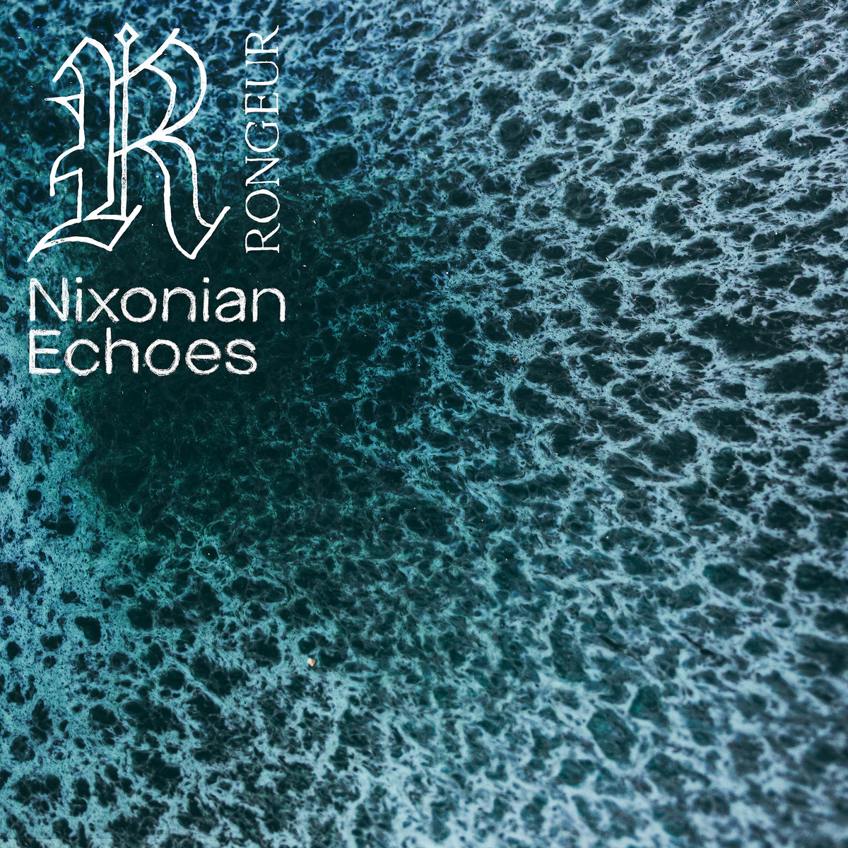 RONGEUR - Nixonian Echoes cover 
