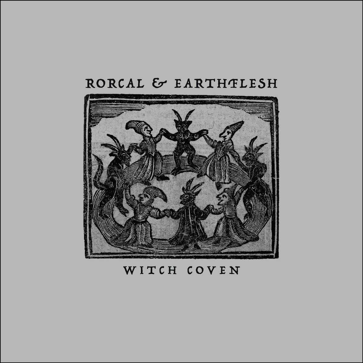 RORCAL - Witch Coven (with Earthflesh) cover 