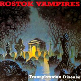 ROSTOK VAMPIRES - Transylvanian Disease cover 
