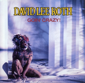 DAVID LEE ROTH - Goin' Crazy! cover 