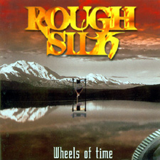 ROUGH SILK - Wheels Of Time cover 