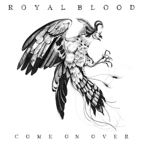 ROYAL BLOOD - Come On Over cover 