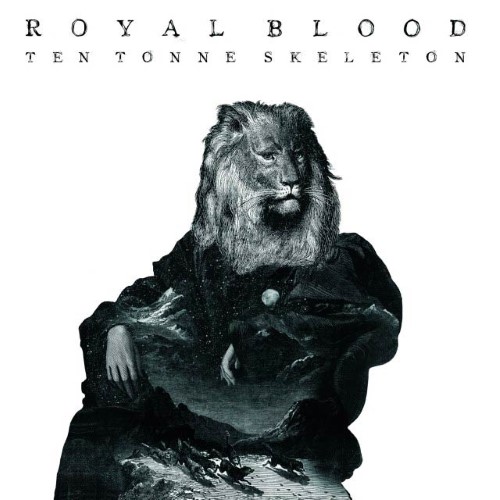 ROYAL BLOOD - Ten Tonne Skeleton cover 
