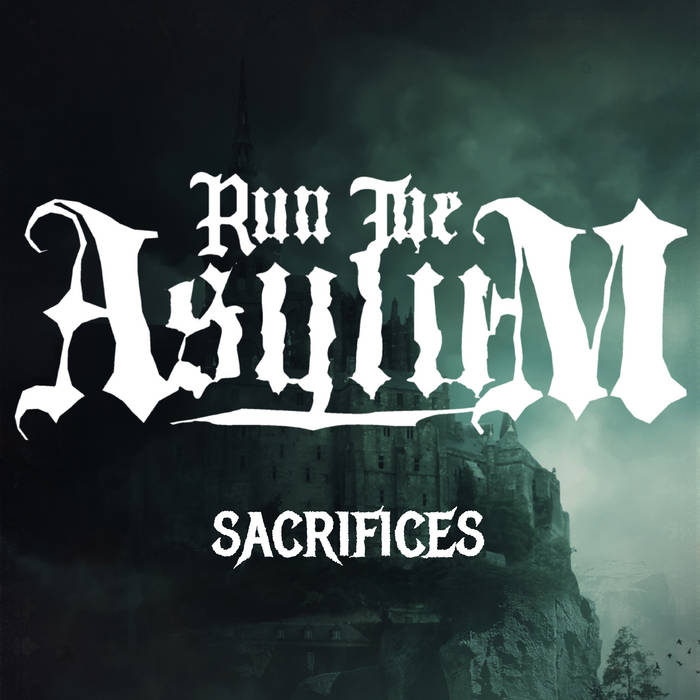 RUN THE ASYLUM - Sacrifices cover 
