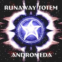 RUNAWAY TOTEM - Andromeda cover 