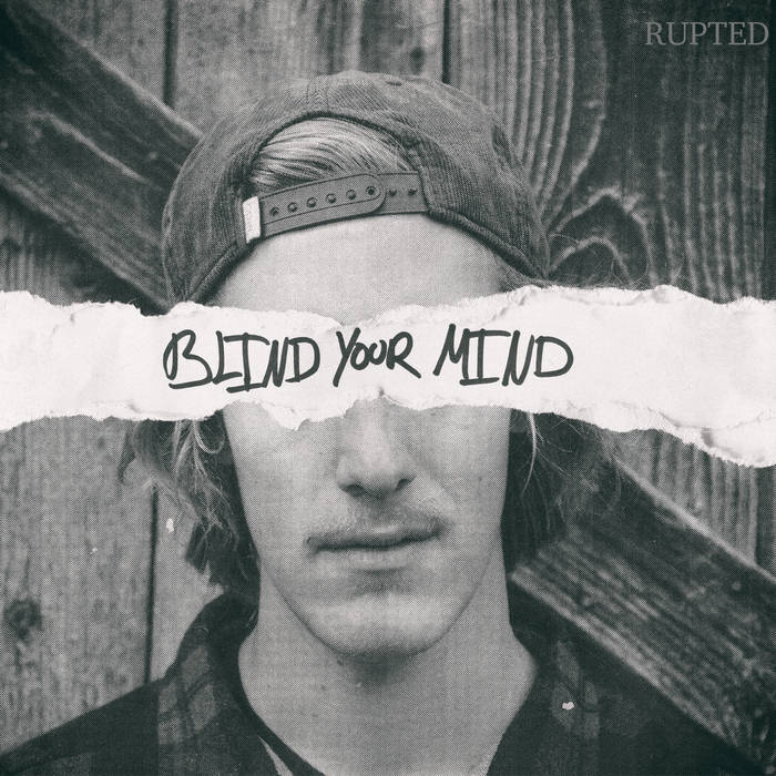 RUPTED - Blind Your Mind cover 